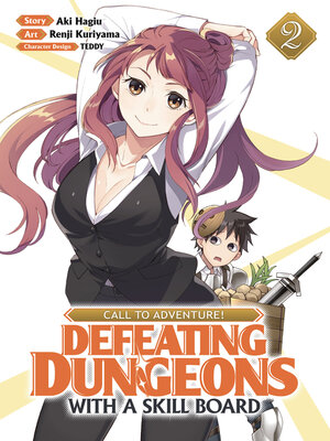 cover image of CALL TO ADVENTURE! Defeating Dungeons with a Skill Board (Manga), Volume 2